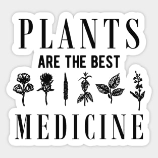 Natural Medicine - Plants are the best medicine Sticker